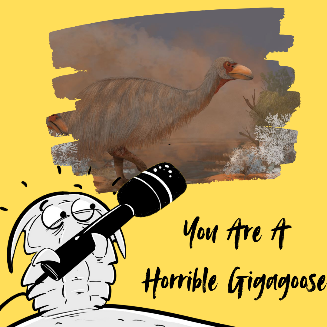 Episode 41: You Are a Horrible Gigagoose